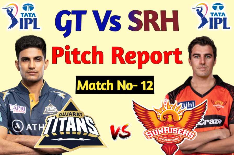 GT vs SRH Pitch Report in Hindi