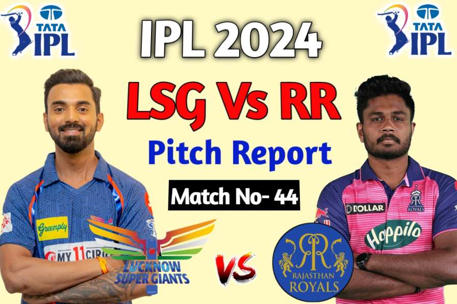 LSG vs RR Pitch Report in Hindi